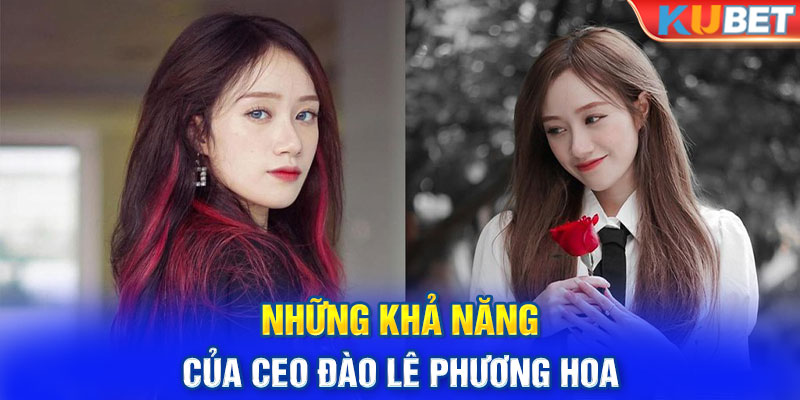 Những khả năng của CEO Đào Lê Phương Hoa